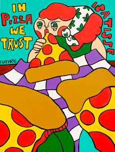 "In Pizza We Trust"